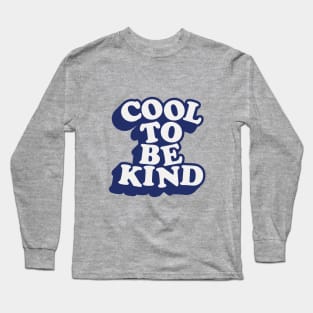 Cool to Be Kind in Green Blue and White Long Sleeve T-Shirt